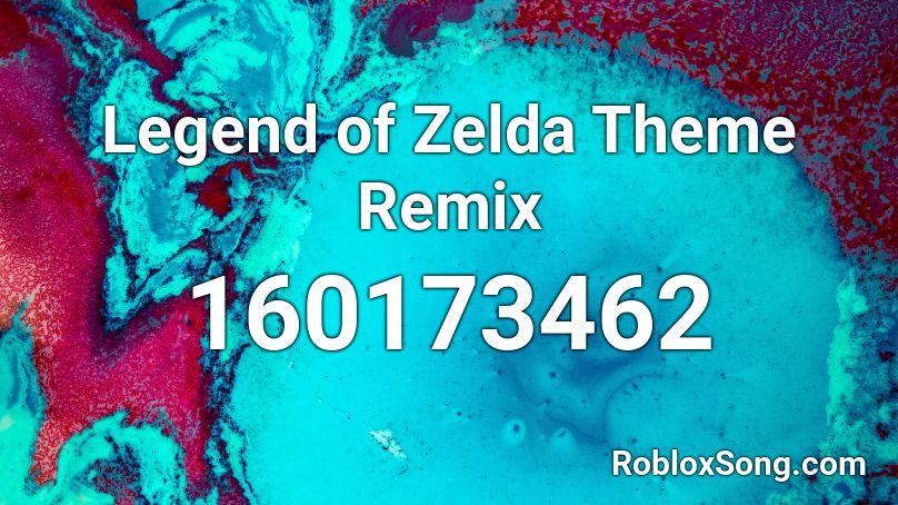 Legend of Zelda Theme Remix Roblox ID
