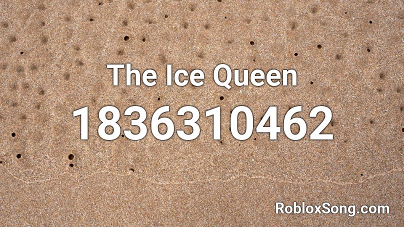 The Ice Queen Roblox ID