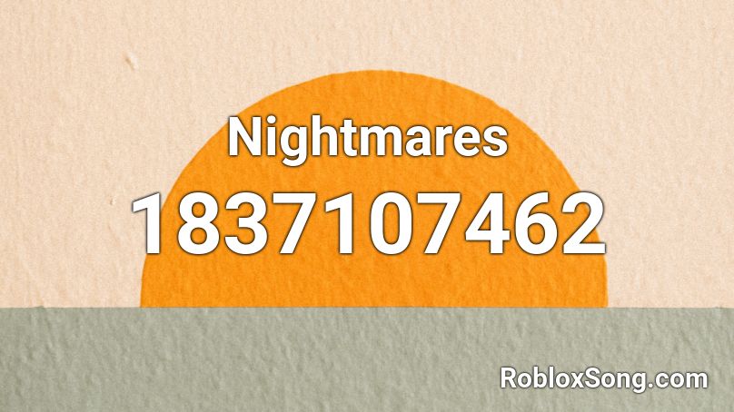 Nightmares Roblox ID