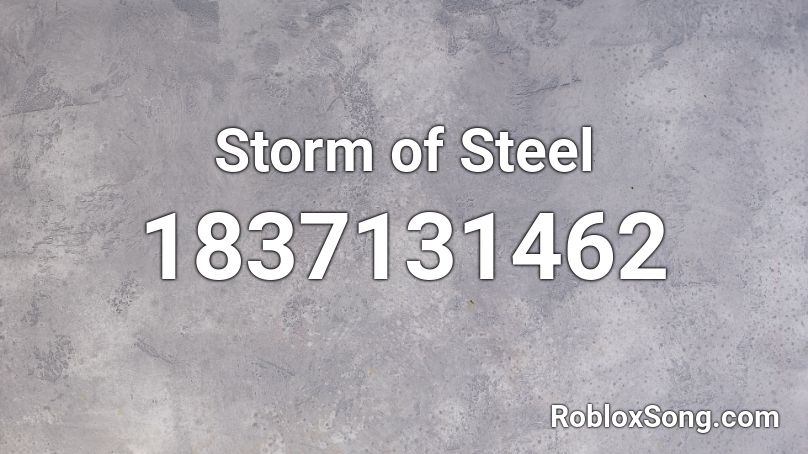 Storm of Steel Roblox ID