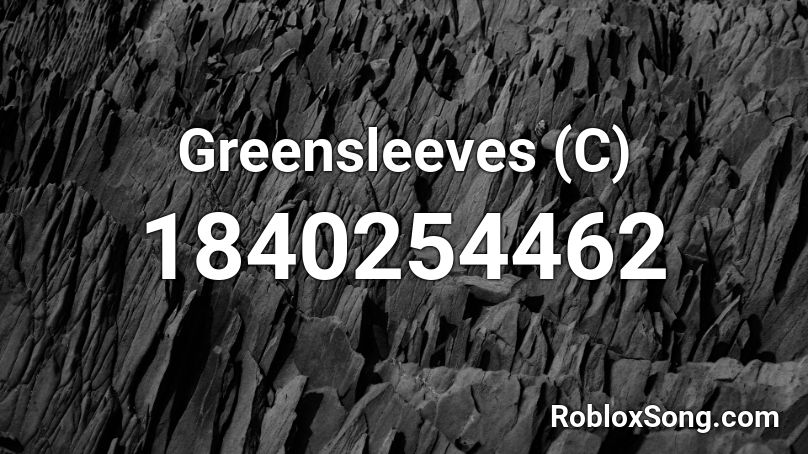 Greensleeves (C) Roblox ID