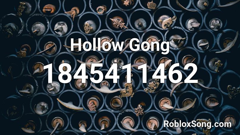 Hollow Gong Roblox ID