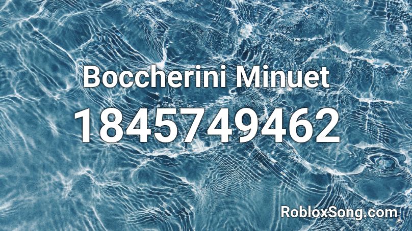 Boccherini Minuet Roblox ID