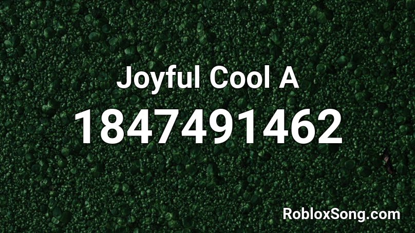 Joyful Cool A Roblox ID