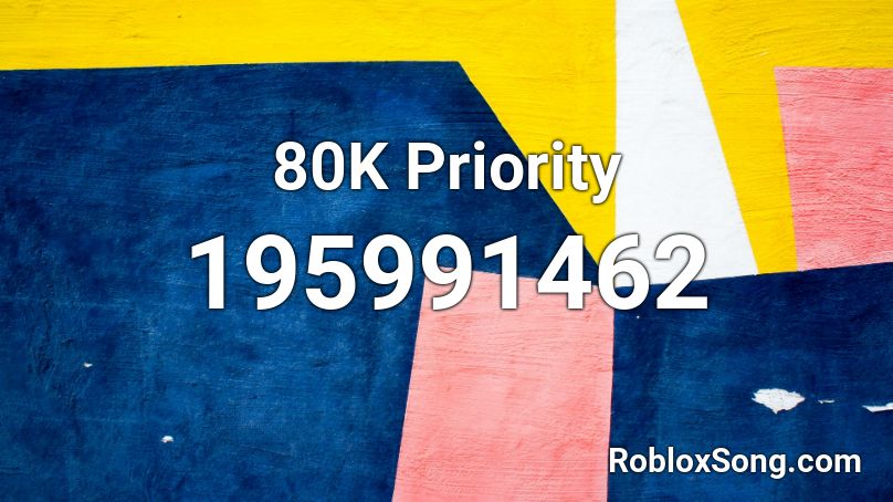 80K Priority Roblox ID