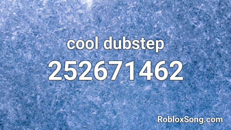 cool dubstep Roblox ID