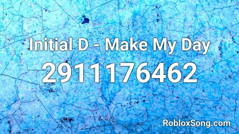 Initial D - Make My Day Roblox ID