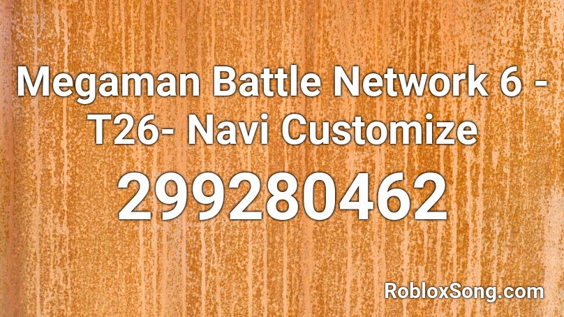 Megaman Battle Network 6 - T26- Navi Customize Roblox ID