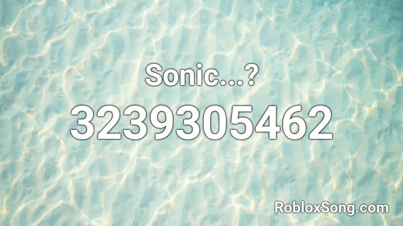Sonic...? Roblox ID