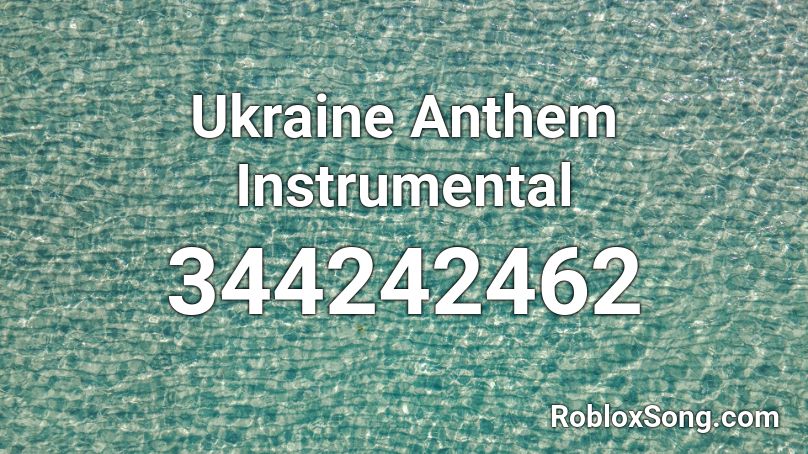 Ukraine Anthem Instrumental Roblox ID