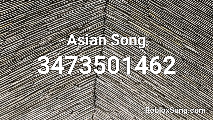 Asian Song Roblox ID