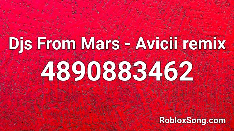  Djs From Mars - Avicii remix Roblox ID