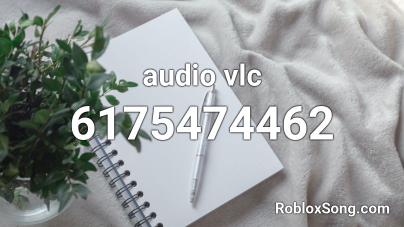 audio vlc Roblox ID