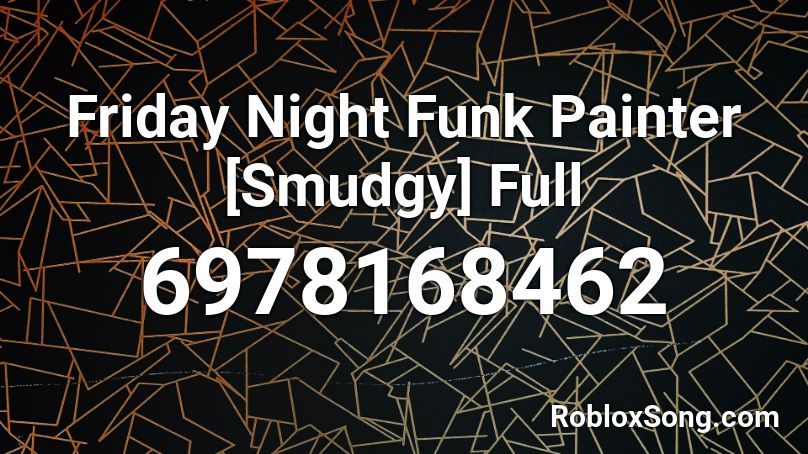 Friday Night Funk Painter [Smudgy] Full Roblox ID