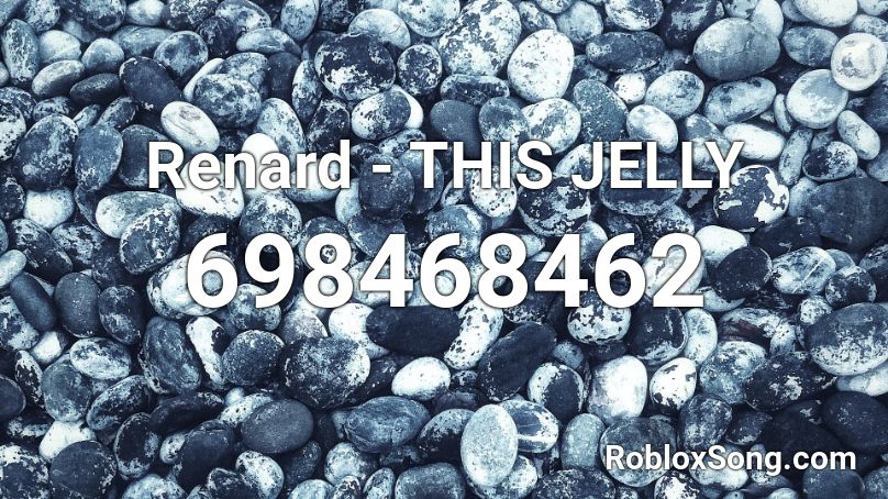 Renard - THIS JELLY Roblox ID