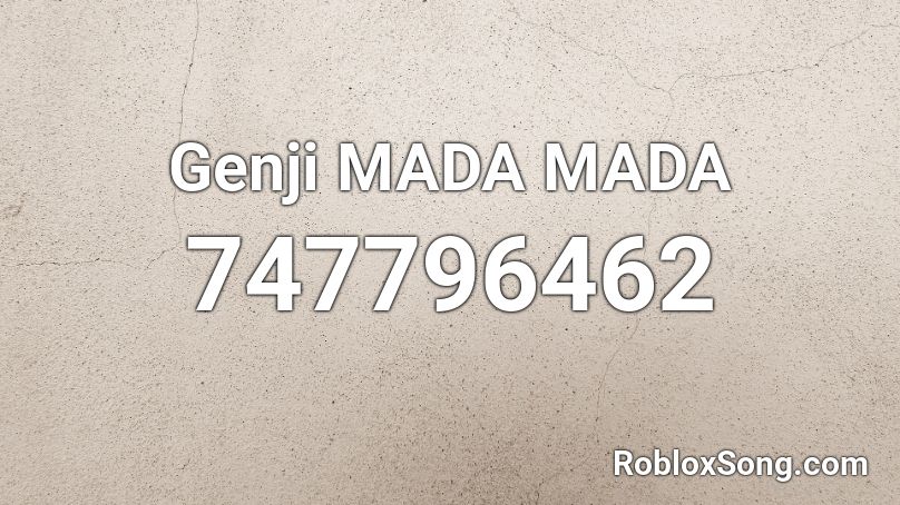 Genji MADA MADA Roblox ID