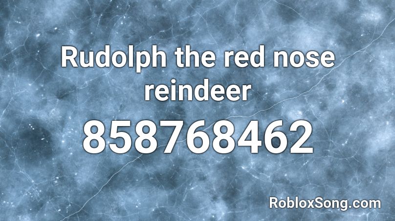 Rudolph the red nose reindeer Roblox ID