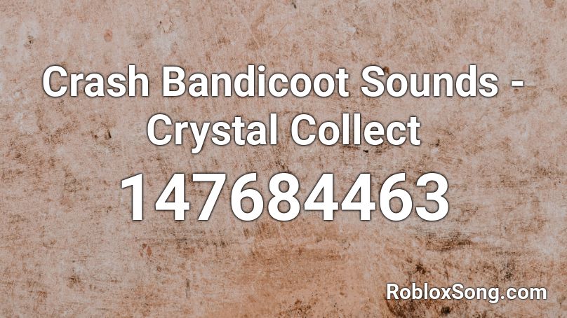 Crash Bandicoot Sounds - Crystal Collect Roblox ID