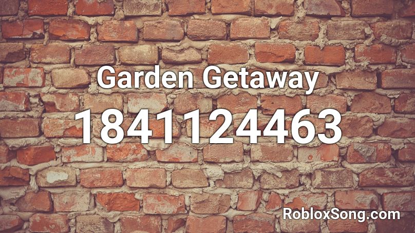 Garden Getaway Roblox ID