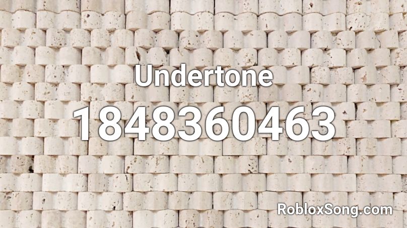 Undertone Roblox ID