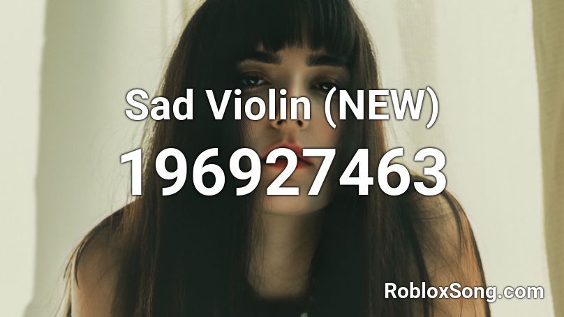 Sad Violin (NEW) Roblox ID
