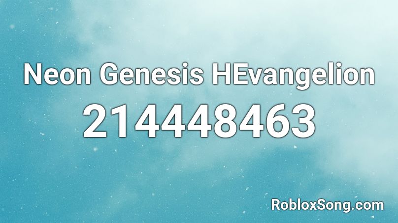 Neon Genesis HEvangelion Roblox ID