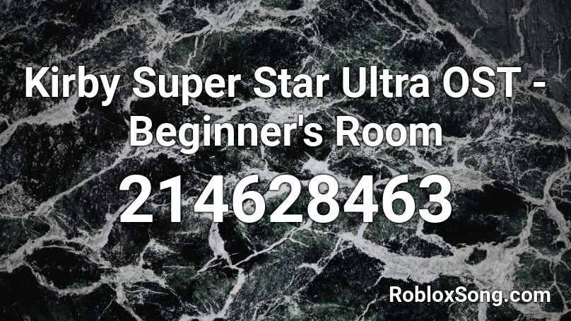 Kirby Super Star Ultra OST - Beginner's Room Roblox ID