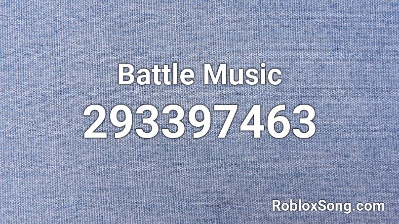 Battle Music Roblox ID