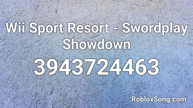 Wii Sport Resort Swordplay Showdown Roblox Id Roblox Music Codes - roblox wii oof song id