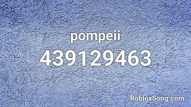pompeii Roblox ID