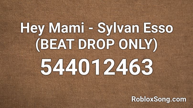 Hey Mami Sylvan Esso Beat Drop Only Roblox Id Roblox Music Codes - marshmello alone roblox beat drop code