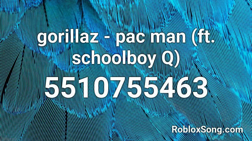 Gorillaz Pac Man Ft Schoolboy Q Roblox Id Roblox Music Codes - pac man roblox id