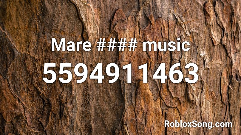 Mare #### music Roblox ID