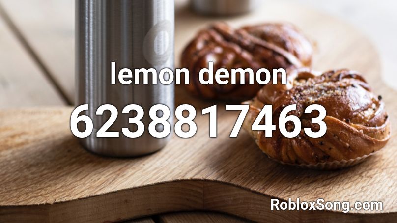 Lemon Demon Roblox Id Roblox Music Codes - roblox song id for lemons