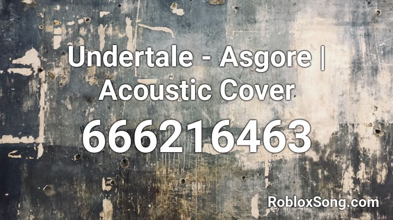 Undertale - Asgore | Acoustic Cover Roblox ID