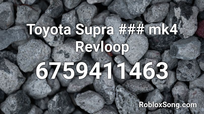 Toyota Supra ### mk4 Revloop Roblox ID