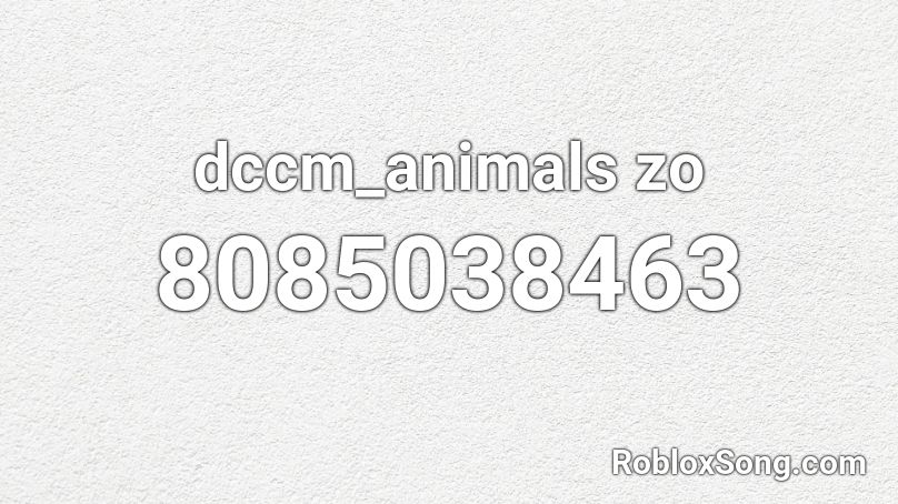 dccm_animals zo Roblox ID