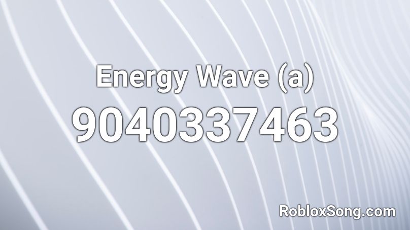 Energy Wave (a) Roblox ID