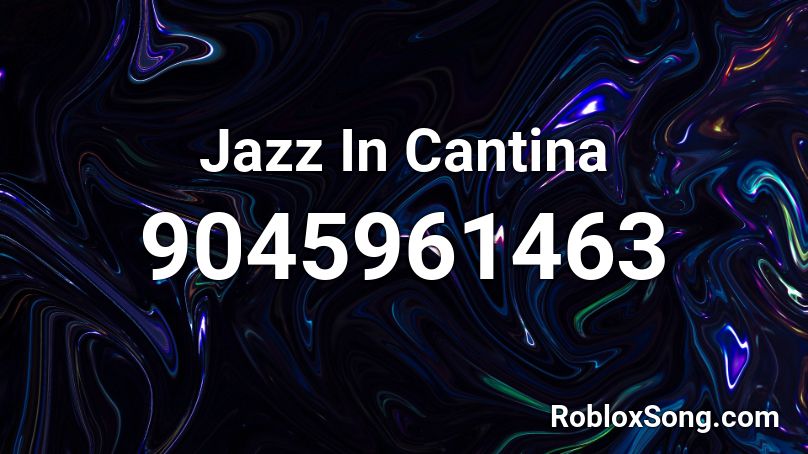 Jazz In Cantina Roblox ID