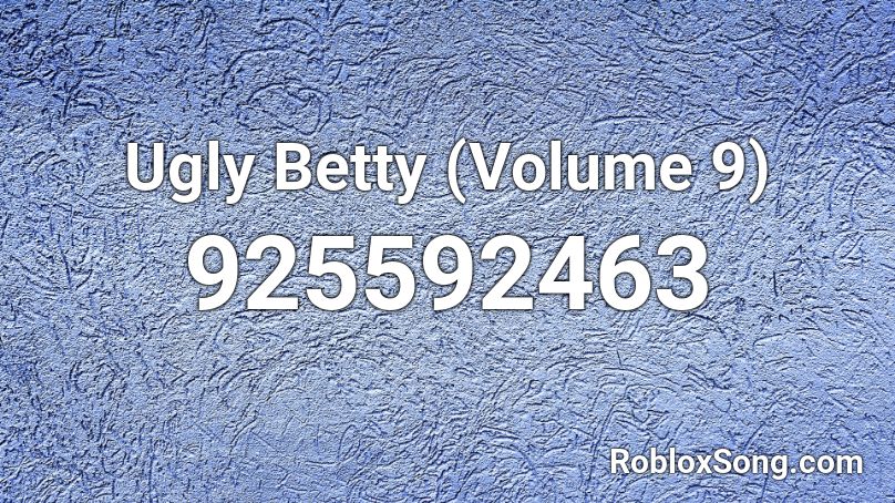Ugly Betty (Volume 9) Roblox ID