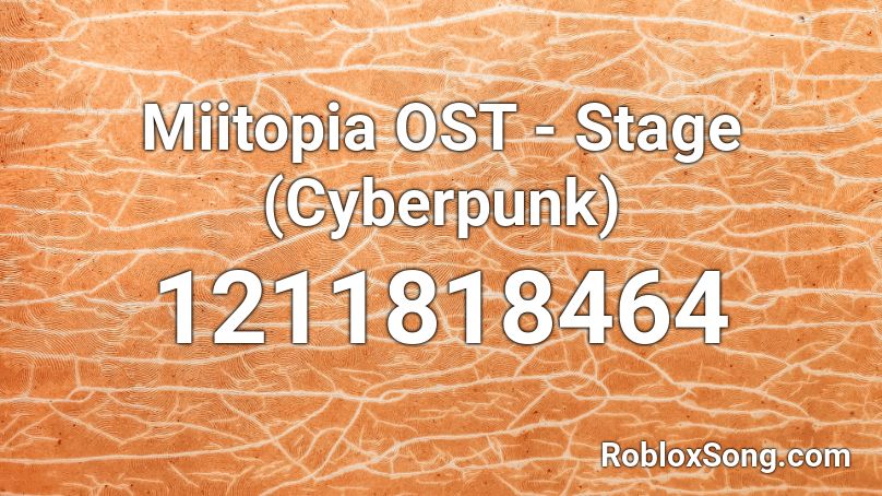 Miitopia OST -  Stage (Cyberpunk) Roblox ID