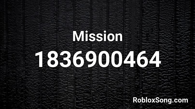 Mission Roblox ID