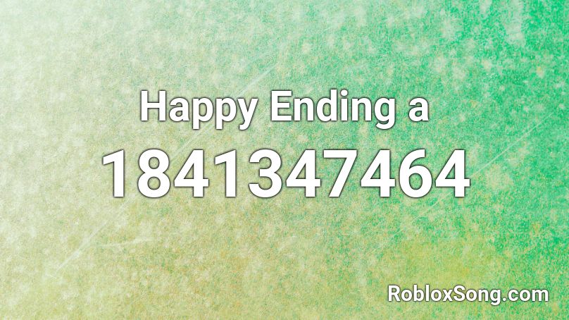 Happy Ending a Roblox ID