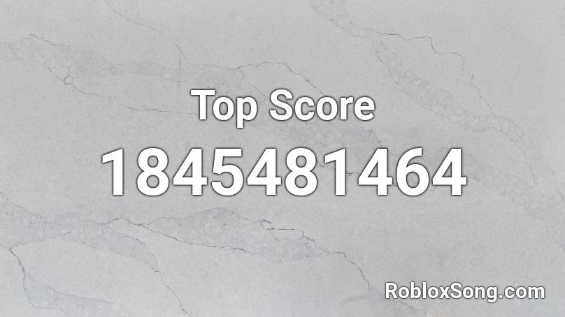 Top Score Roblox ID