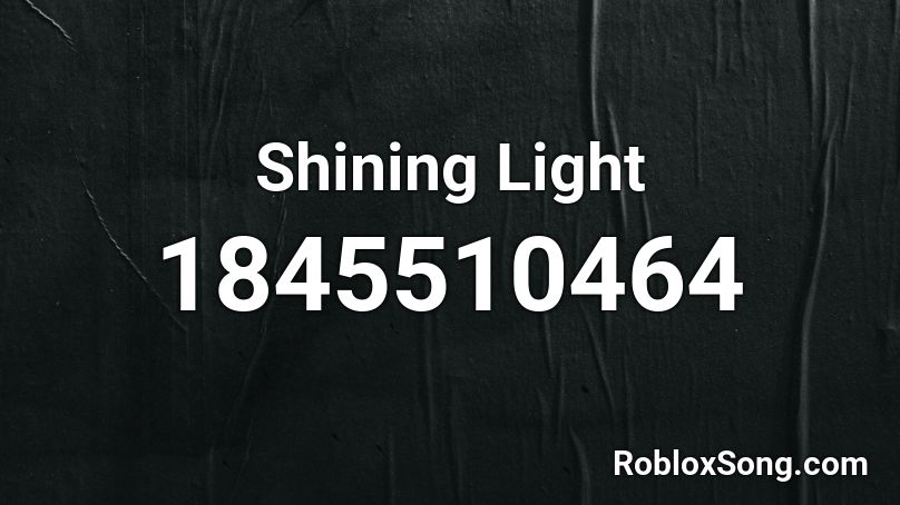 Shining Light Roblox ID