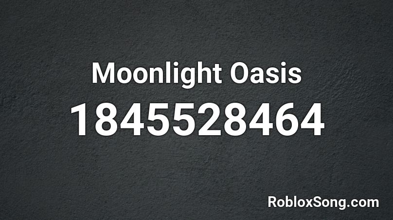 Moonlight Oasis Roblox ID