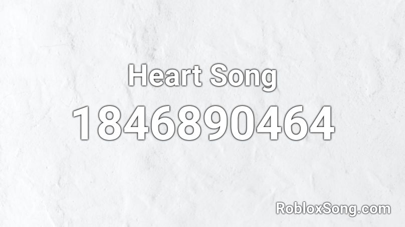 Heart Song Roblox ID