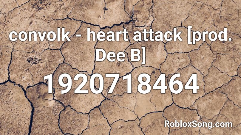 convolk - heart attack [prod. Dee B] Roblox ID