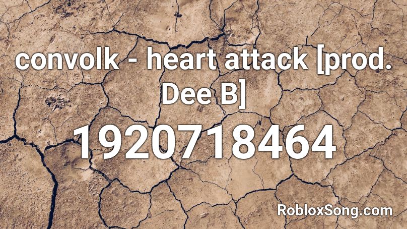 convolk - heart attack [prod. Dee B] Roblox ID