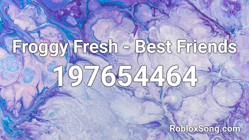 Froggy Fresh - Best Friends Roblox ID